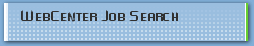 WebCenter Job Search